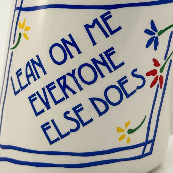 Vintage Mug Slants “Lean On Me Everyone Else Does” Funny Slanted Coffee Mug - Picture 2 of 6